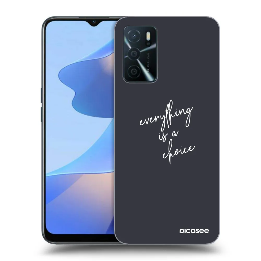 Picasee ULTIMATE CASE na OPPO A16s - Everything is a choice