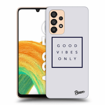 Etui na Samsung Galaxy A33 5G A336 - Good vibes only