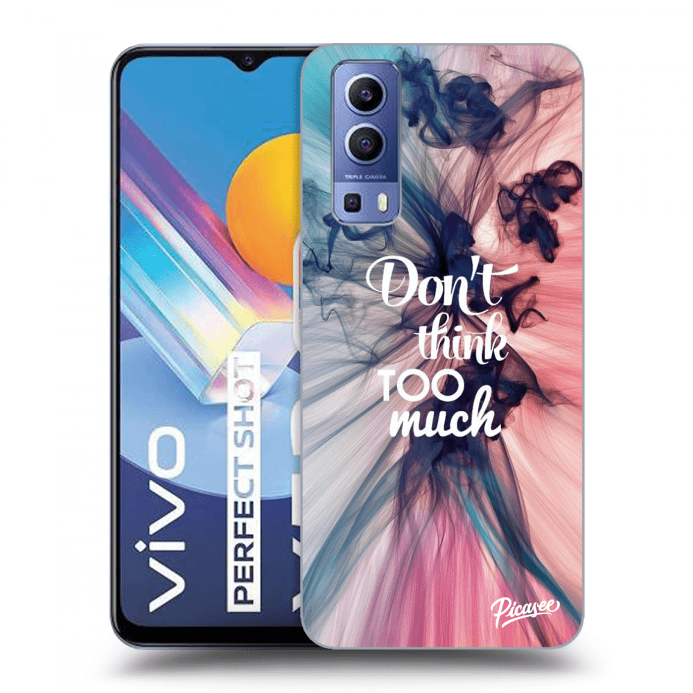 Picasee ULTIMATE CASE pro Vivo Y52 5G - Don't think TOO much