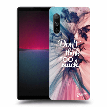 Etui na Sony Xperia 10 IV 5G - Don't think TOO much