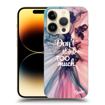 Etui na Apple iPhone 14 Pro - Don't think TOO much