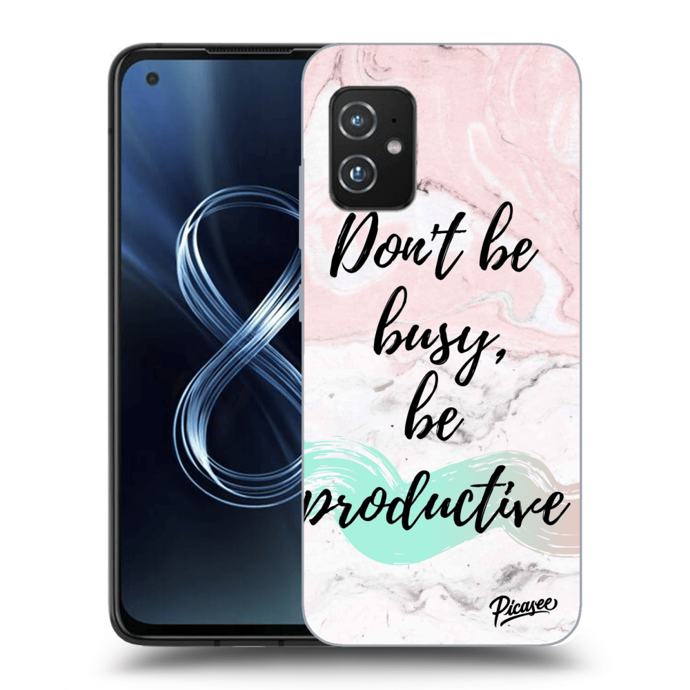 Picasee silikonowe przeźroczyste etui na Asus Zenfone 8 ZS590KS - Don't be busy, be productive