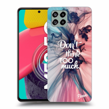 Etui na Samsung Galaxy M53 5G - Don't think TOO much