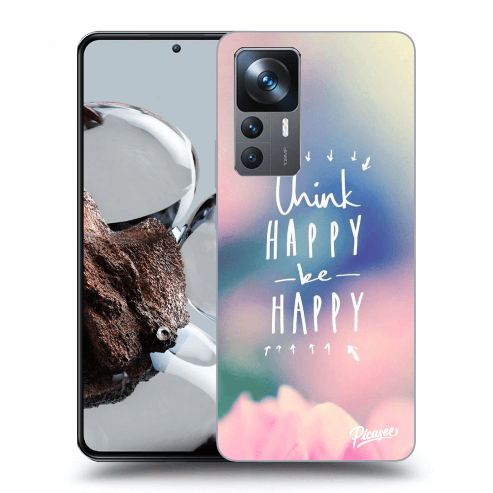 Picasee silikonowe czarne etui na Xiaomi 12T Pro - Think happy be happy