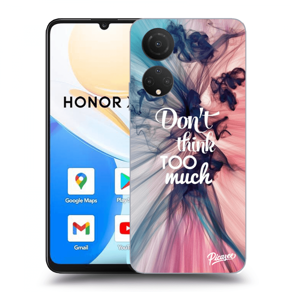Picasee ULTIMATE CASE pro Honor X7 - Don't think TOO much