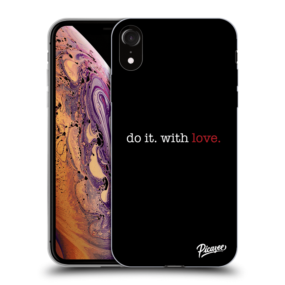 Picasee silikonowe przeźroczyste etui na Apple iPhone XR - Do it. With love.
