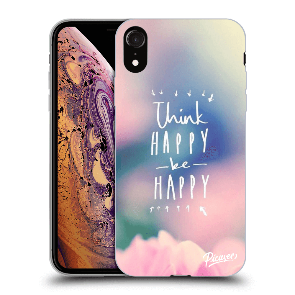 Picasee ULTIMATE CASE pro Apple iPhone XR - Think happy be happy