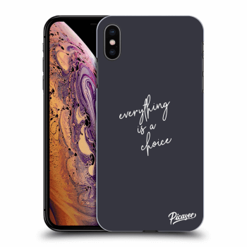 Etui na Apple iPhone XS Max - Everything is a choice