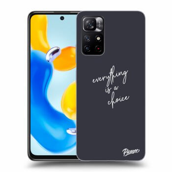 Picasee ULTIMATE CASE pro Xiaomi Redmi Note 11S 5G - Everything is a choice