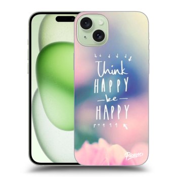 Etui na Apple iPhone 15 Plus - Think happy be happy