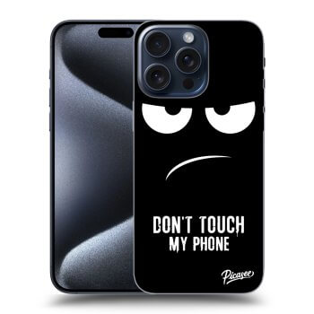 Etui na Apple iPhone 15 Pro Max - Don't Touch My Phone