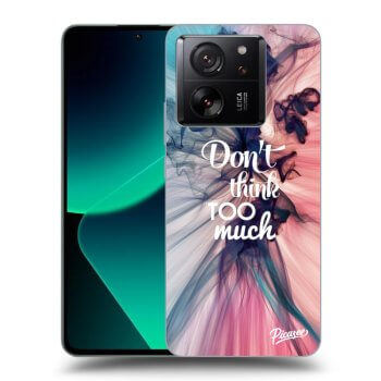 Etui na Xiaomi 13T Pro - Don't think TOO much