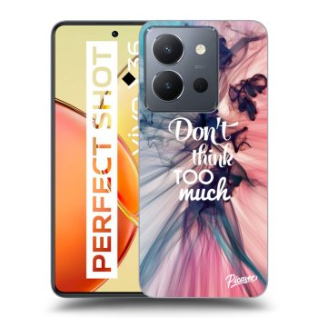 Etui na Vivo Y36 4G - Don't think TOO much