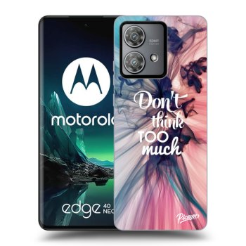 Etui na Motorola Edge 40 Neo - Don't think TOO much