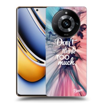 Etui na Realme 11 Pro+ - Don't think TOO much