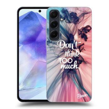 Etui na Samsung Galaxy A55 5G A556B - Don't think TOO much