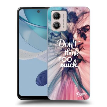 Etui na Motorola Moto G53 5G - Don't think TOO much