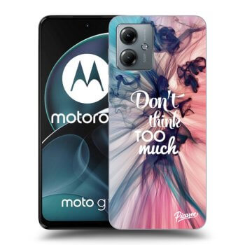 Etui na Motorola Moto G14 - Don't think TOO much