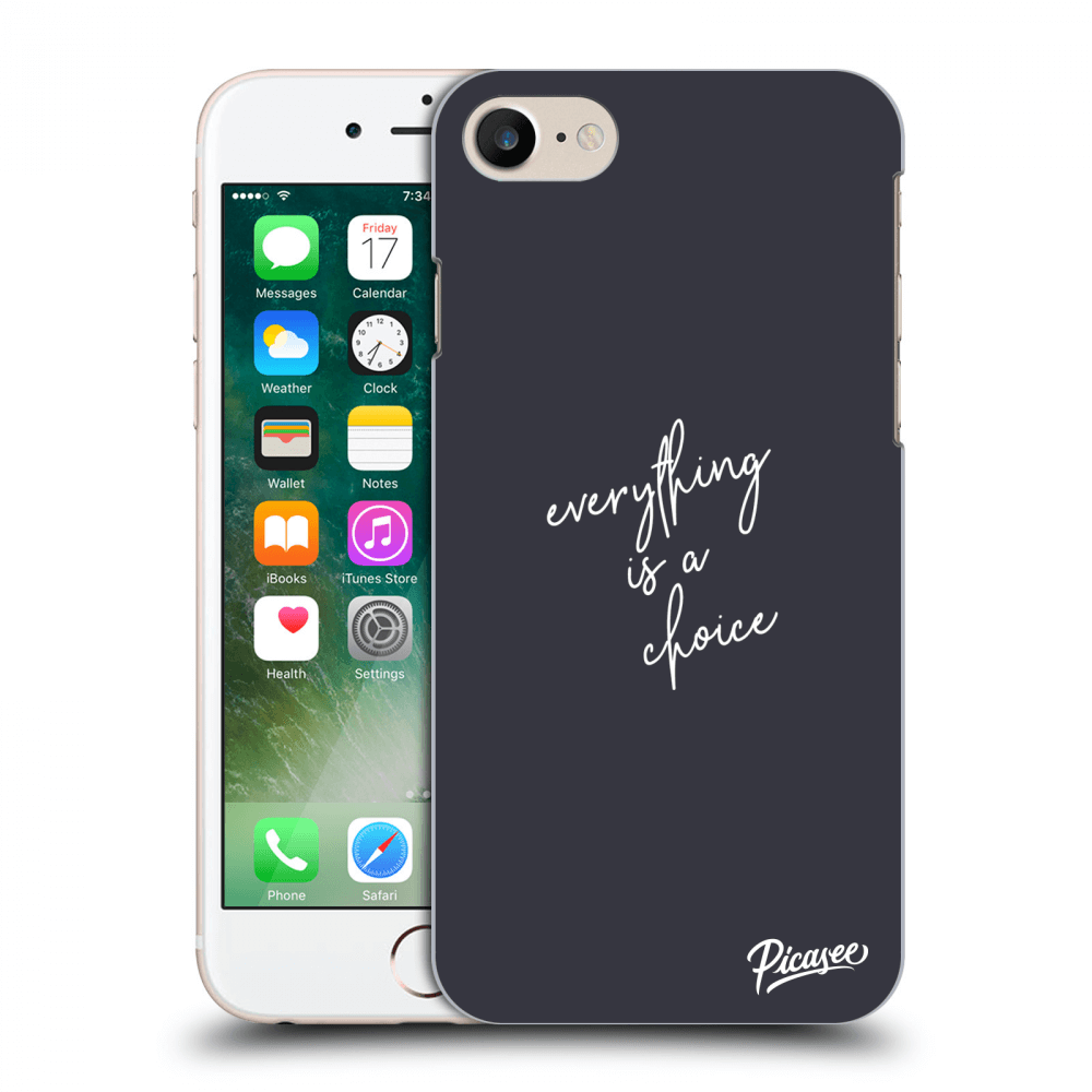 Picasee ULTIMATE CASE pro Apple iPhone 7 - Everything is a choice
