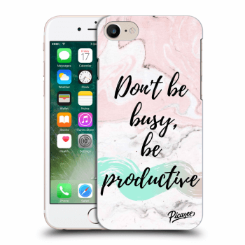 Picasee silikonowe przeźroczyste etui na Apple iPhone 7 - Don't be busy, be productive
