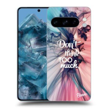 Etui na Google Pixel 8 Pro - Don't think TOO much