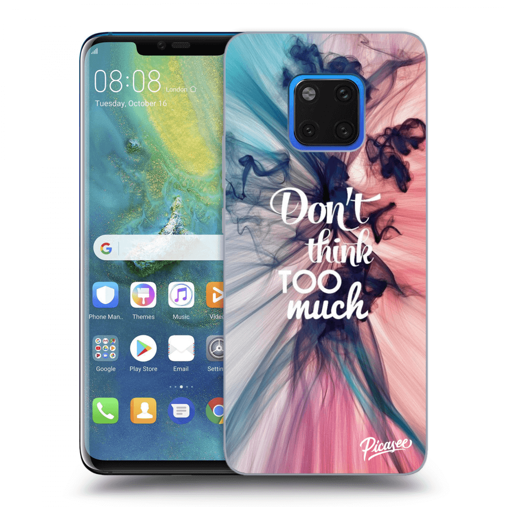 Picasee silikonowe czarne etui na Huawei Mate 20 Pro - Don't think TOO much