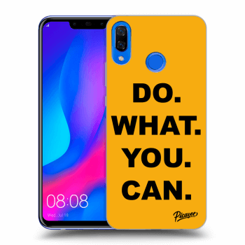 Picasee ULTIMATE CASE pro Huawei Nova 3 - Do What You Can
