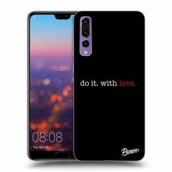 Etui na Huawei P20 Pro - Do it. With love.