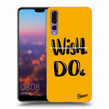 Picasee ULTIMATE CASE pro Huawei P20 Pro - Wish Do