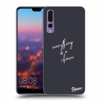 Etui na Huawei P20 Pro - Everything is a choice