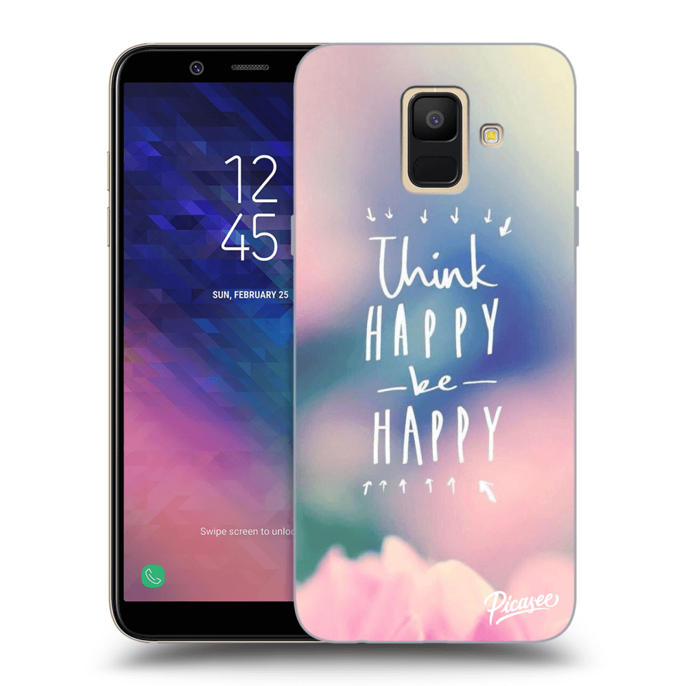 Picasee silikonowe przeźroczyste etui na Samsung Galaxy A6 A600F - Think happy be happy