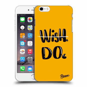 Picasee ULTIMATE CASE pro Apple iPhone 6 Plus/6S Plus - Wish Do
