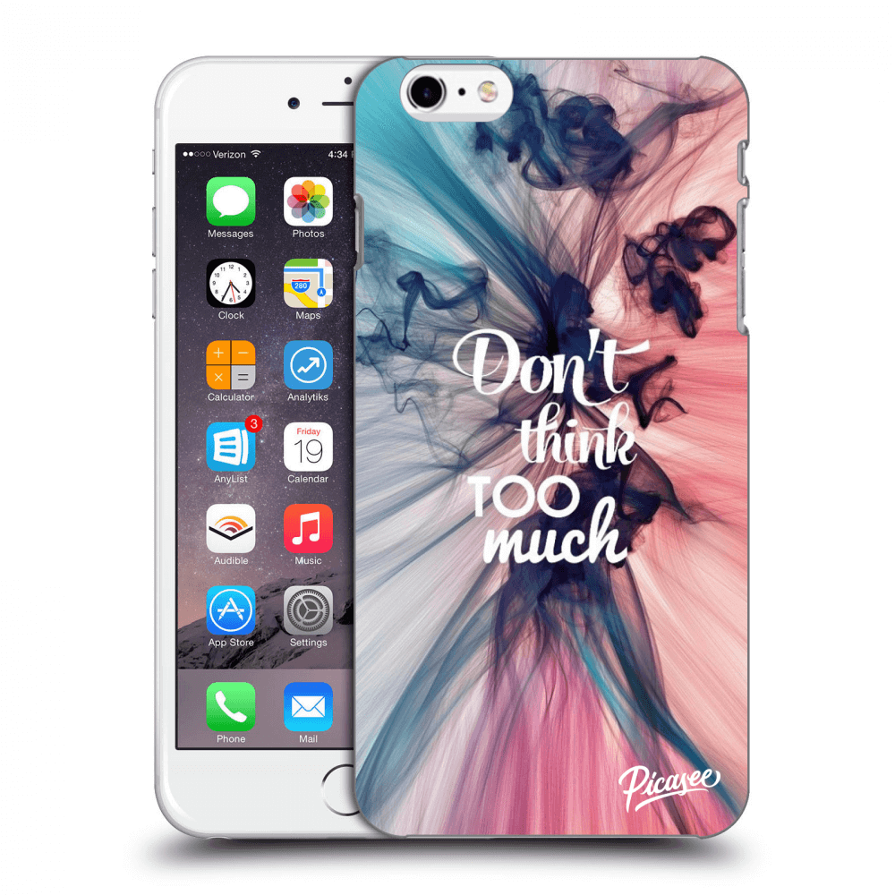 Picasee silikonowe przeźroczyste etui na Apple iPhone 6 Plus/6S Plus - Don't think TOO much