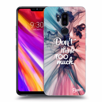 Etui na LG G7 ThinQ - Don't think TOO much
