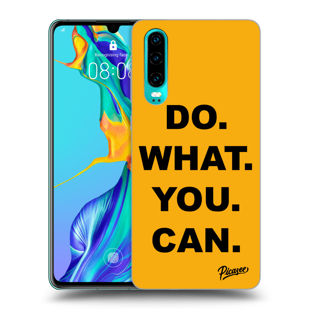 Picasee ULTIMATE CASE pro Huawei P30 - Do What You Can