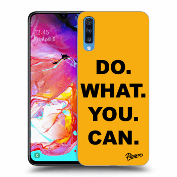Picasee ULTIMATE CASE pro Samsung Galaxy A70 A705F - Do What You Can