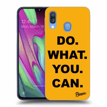 Picasee ULTIMATE CASE pro Samsung Galaxy A40 A405F - Do What You Can