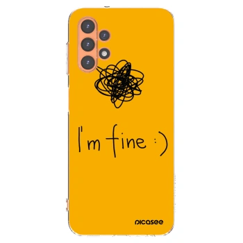 Picasee silikonowe przeźroczyste etui na Samsung Galaxy A13 4G A135 - I am fine