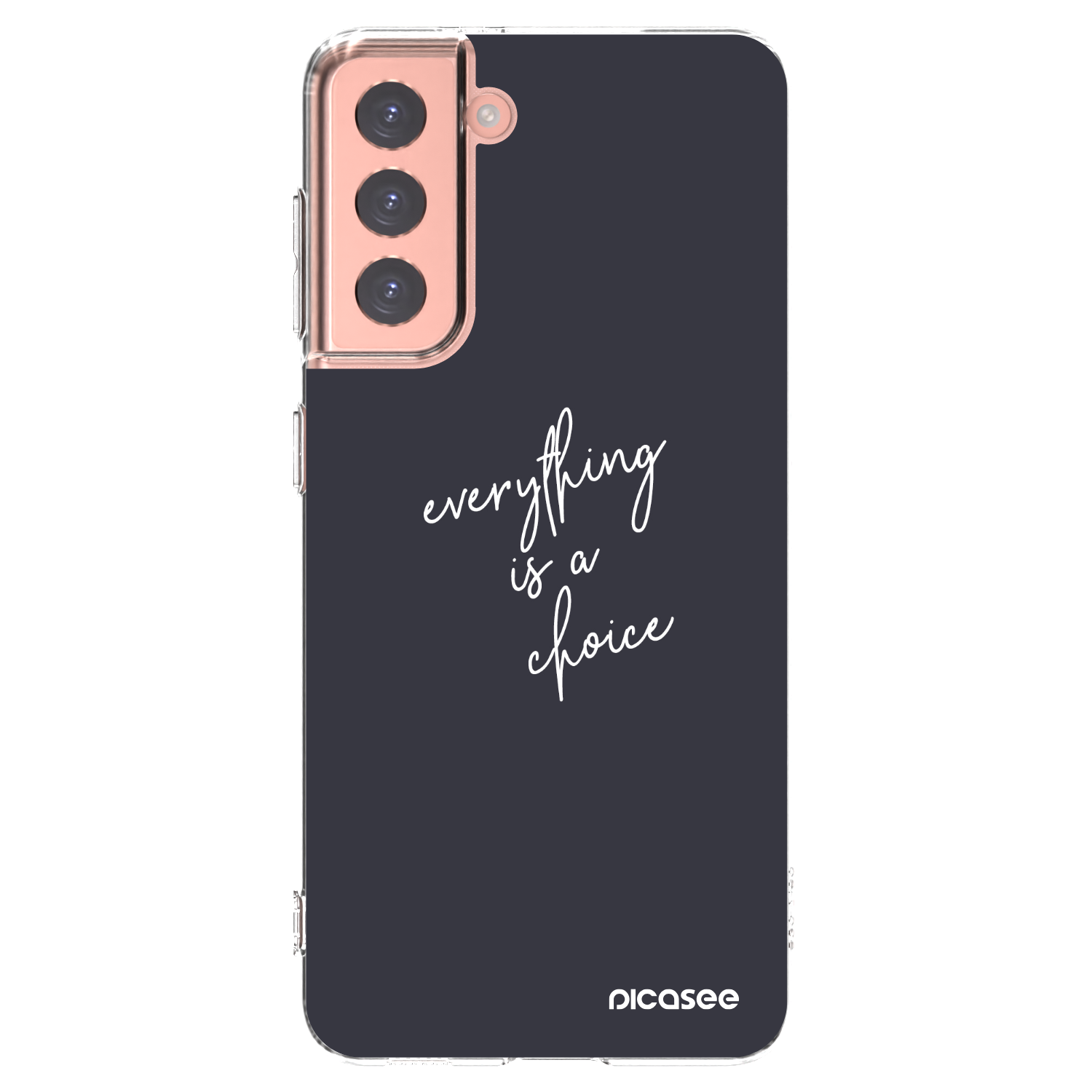 Picasee silikonowe przeźroczyste etui na Samsung Galaxy S21 5G G991B - Everything is a choice