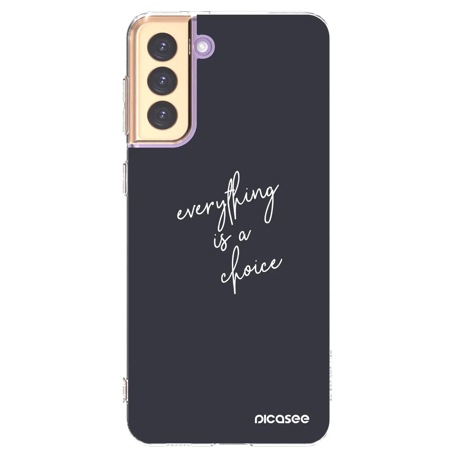 Picasee silikonowe przeźroczyste etui na Samsung Galaxy S21+ 5G G996F - Everything is a choice