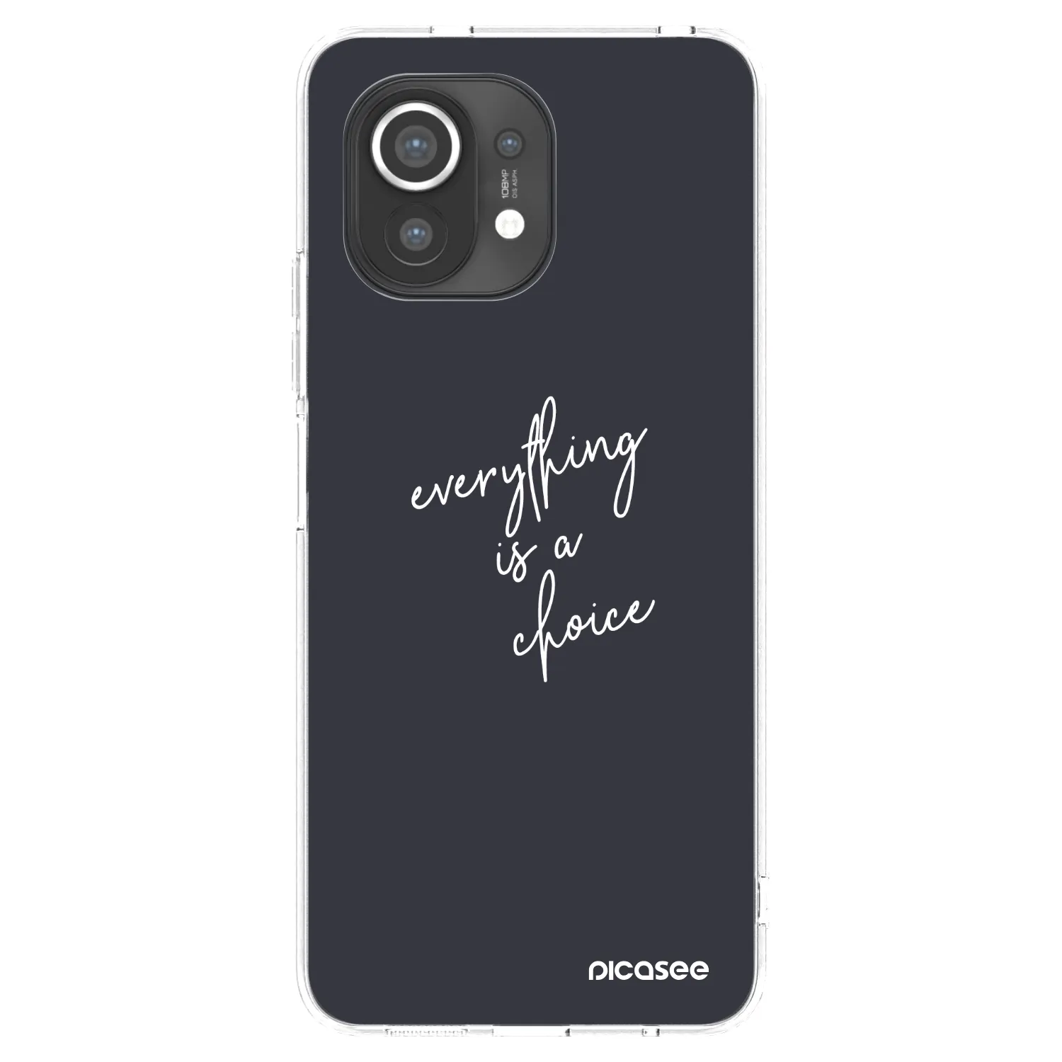 Picasee silikonowe przeźroczyste etui na Xiaomi Mi 11 - Everything is a choice