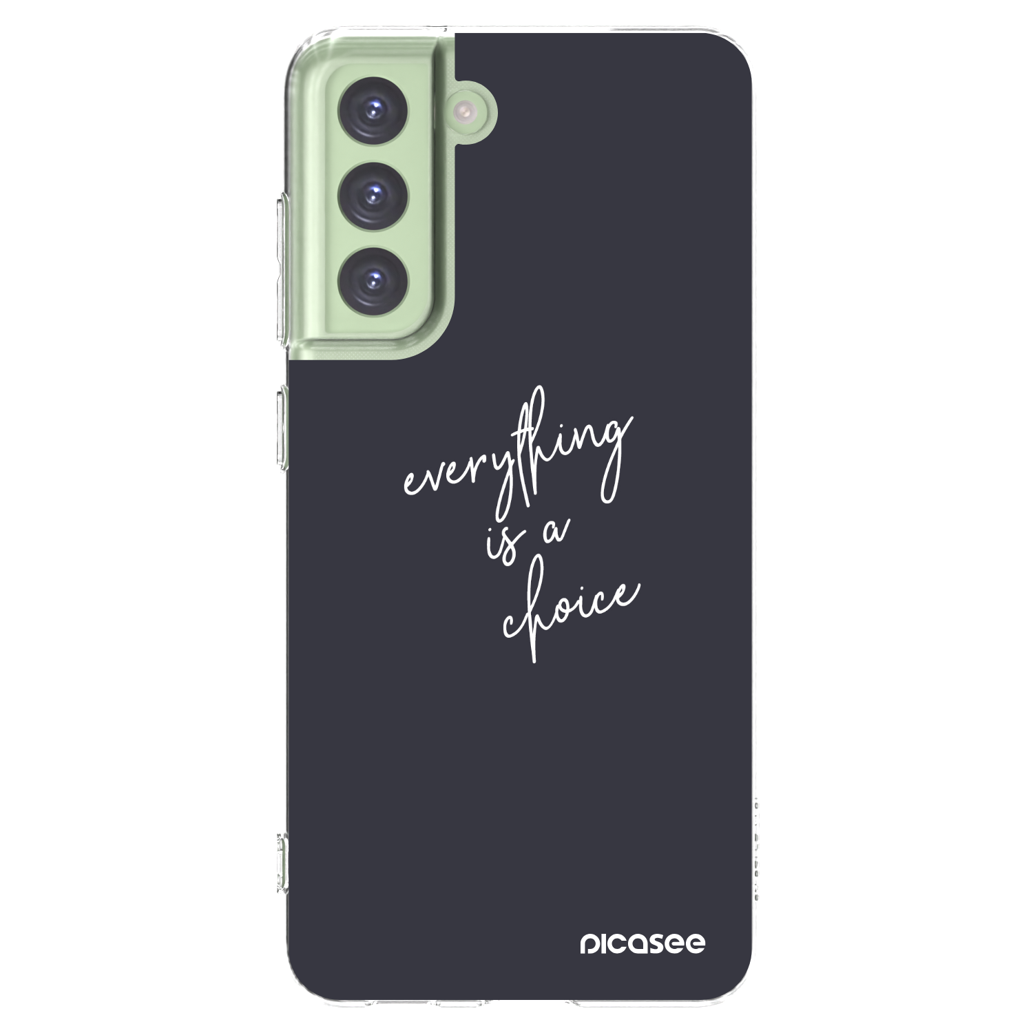 Picasee silikonowe przeźroczyste etui na Samsung Galaxy S21 FE 5G - Everything is a choice