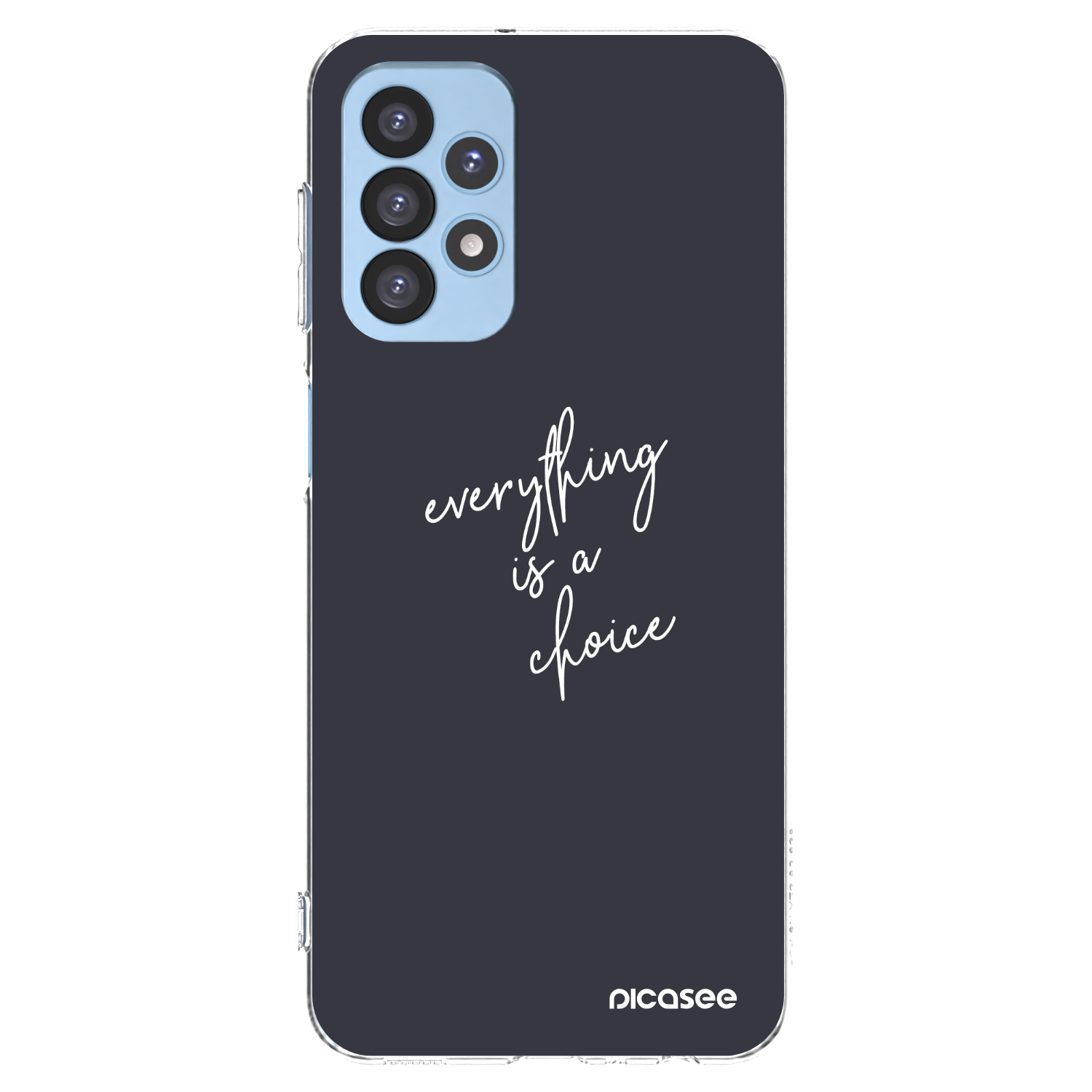 Picasee silikonowe przeźroczyste etui na Samsung Galaxy A23 A235F 4G - Everything is a choice