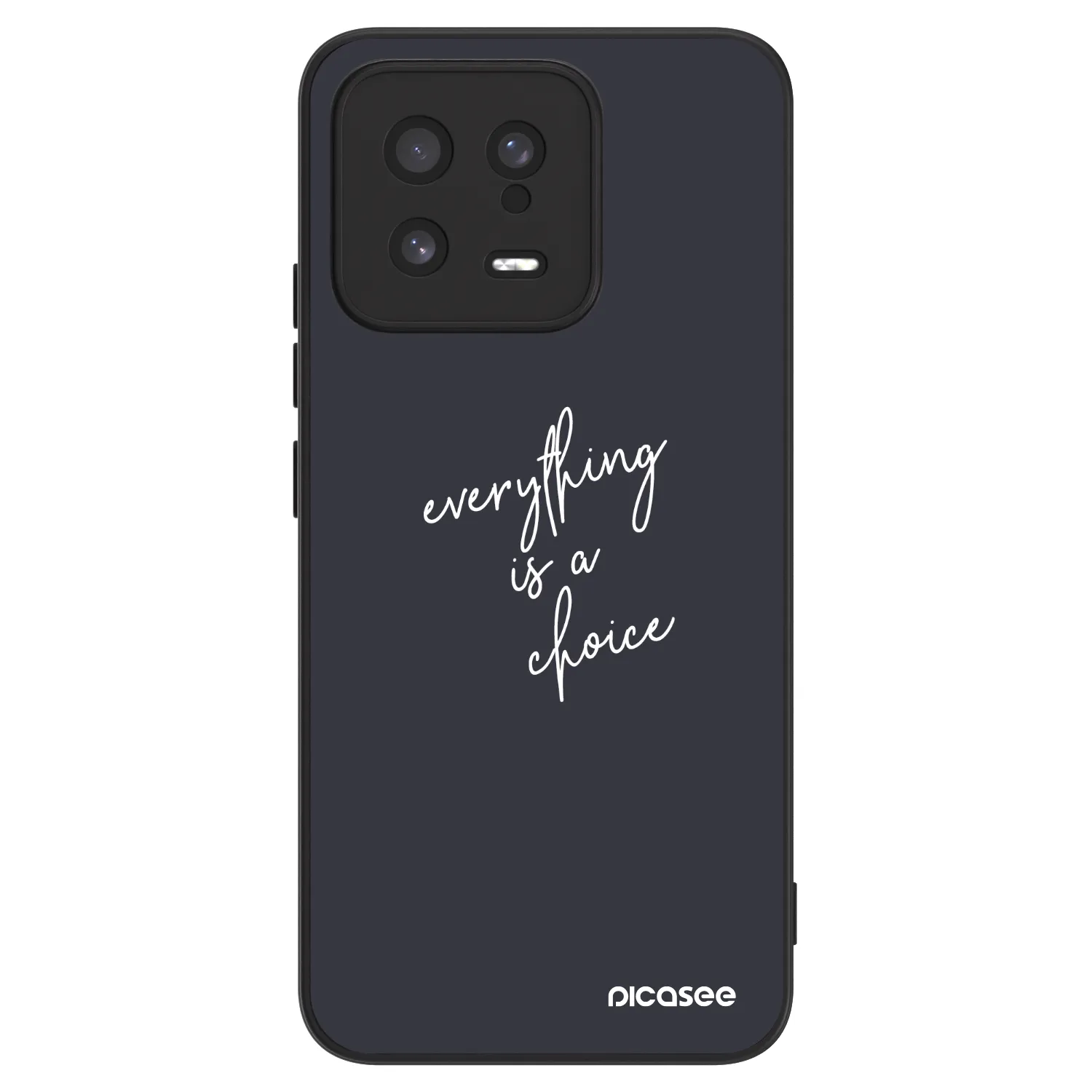 Picasee ULTIMATE CASE na Xiaomi 13 - Everything is a choice