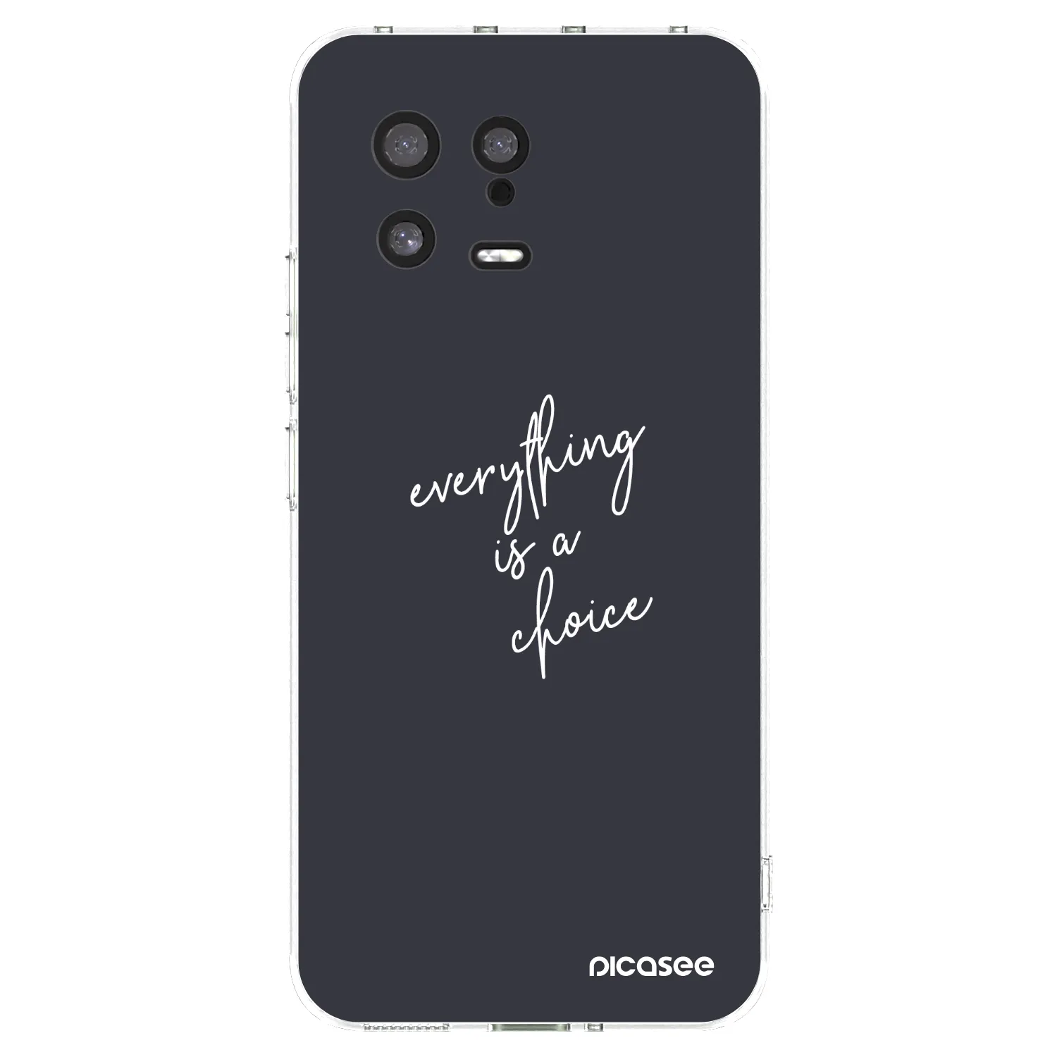 Picasee silikonowe przeźroczyste etui na Xiaomi 13 - Everything is a choice