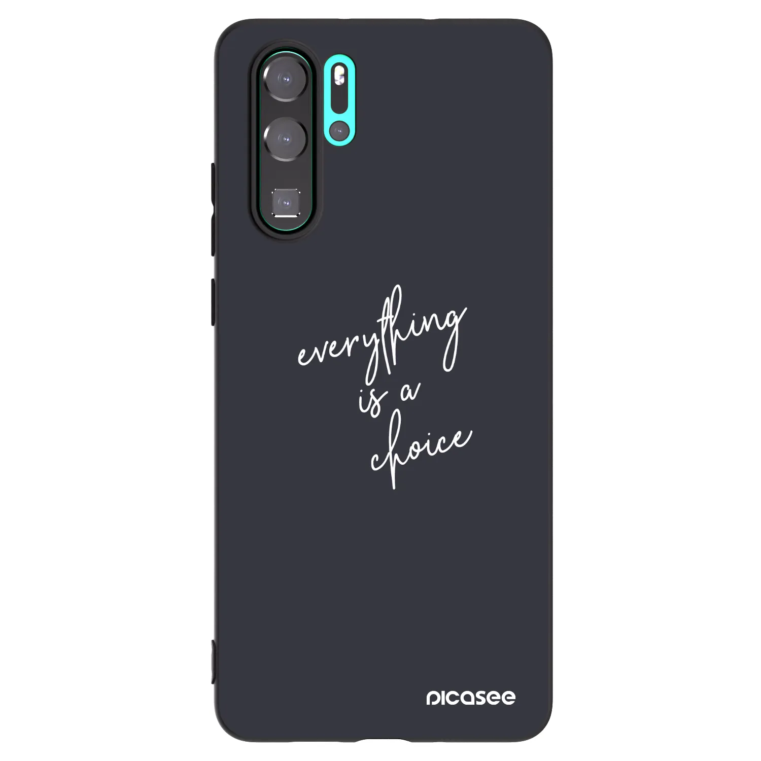 Picasee silikonowe czarne etui na Huawei P30 Pro - Everything is a choice