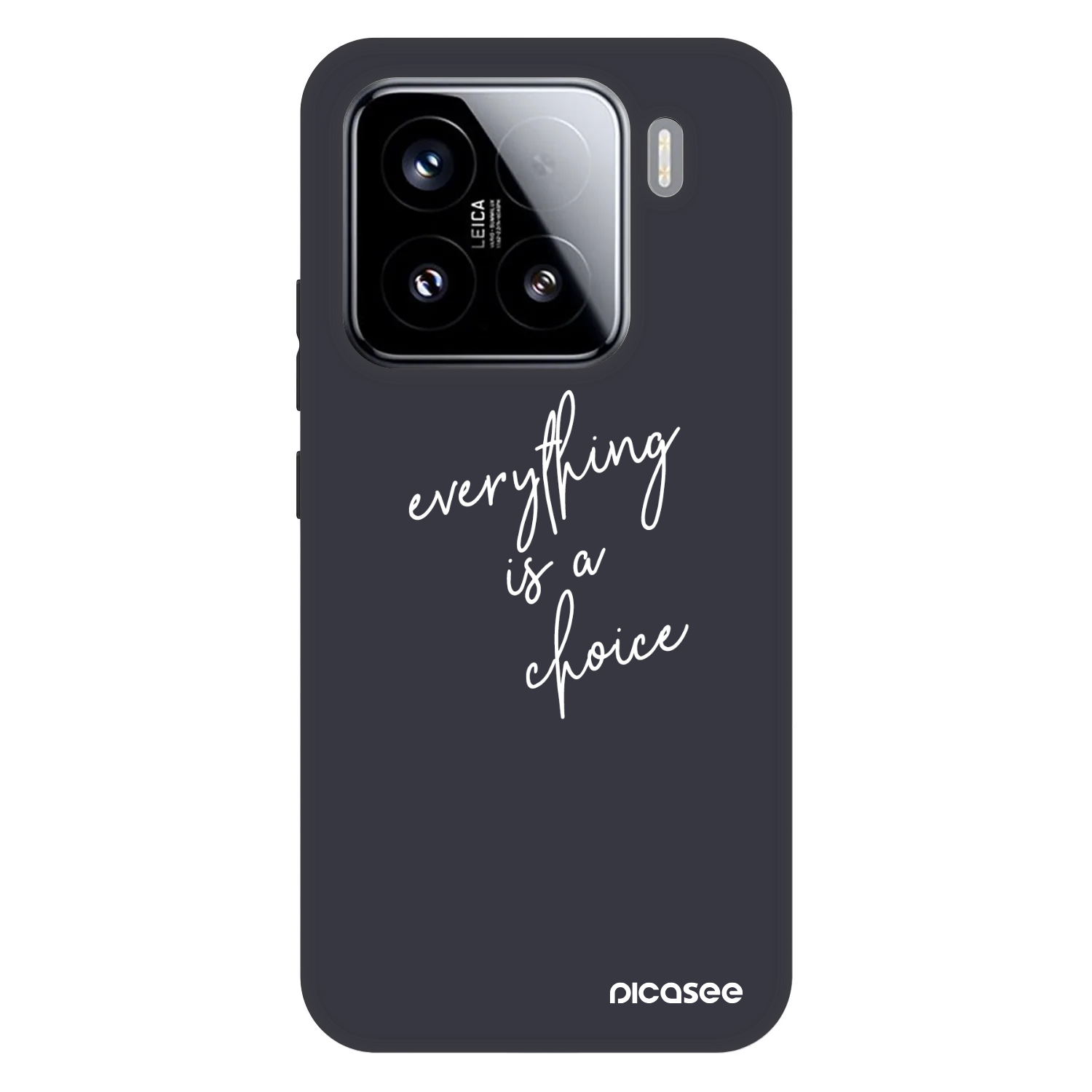 Picasee Fashion Case na Xiaomi 15 - Everything is a choice
