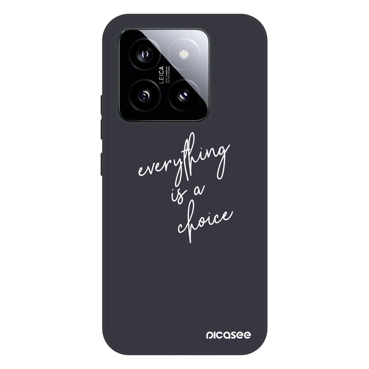 Picasee Fashion Case na Xiaomi 14 - Everything is a choice