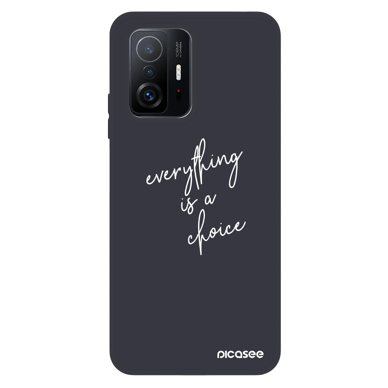 Picasee Fashion Case na Xiaomi 11T - Everything is a choice