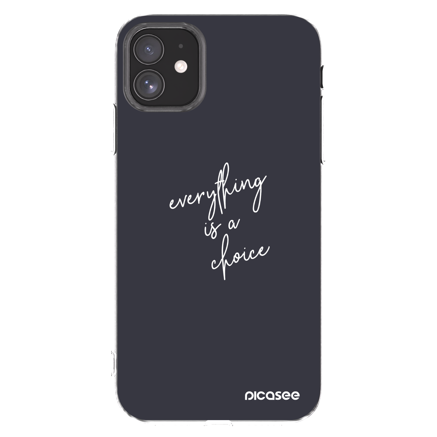 Picasee silikonowe przeźroczyste etui na Apple iPhone 11 - Everything is a choice